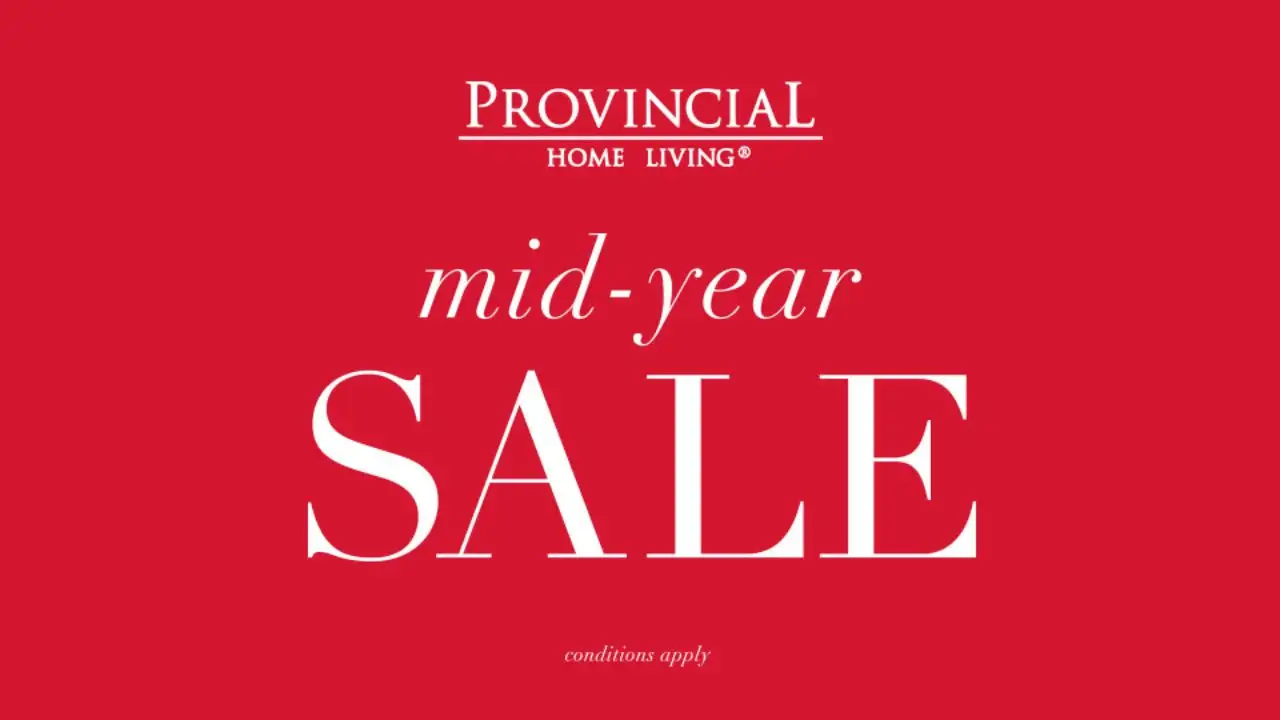 Provincial Home Living Mid-Year Sale